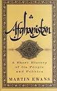 Afghanistan: A Short History of Its People and Politics