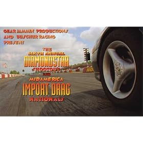 The Sixth Annual Diamond Star Shootout and Mid-America Import Drag Nationals [VHS]