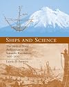 Ships and Science: The Birth of Naval Architecture in the Scientific Revolution, 1600-1800 (Transformations: Studies in the History of Science and Technology)