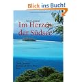 Im Herzen der S�dsee: Tahiti, Moorea, Huahine, Raiatea, Bora Bora