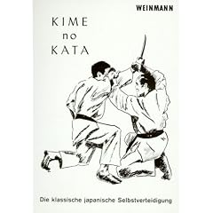 KIME no KATA: Die klassische japanische Selbstverteidigung