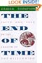 The End of Time: Faith and Fear in the Shadow of the Millennium
