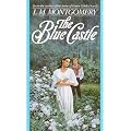 The Blue Castle (L.M. Montgomery Books) book cover