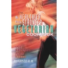 The Be Healthier Feel Stronger Vegetarian Cookbook