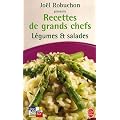L�gumes et salades : Recettes de grands chefs