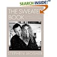 The Sweater Book: Hundreds of People...One Common Thread by Stephen Mosher