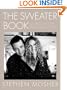 The Sweater Book: Hundreds of People...One Common Thread