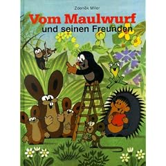 Vom Maulwurf und seinen Freunden: Vergn�gliche Bilderbuchgeschichten