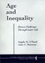 Age And Inequality: Diverse Pathways Through Later Life (Social Inequality)