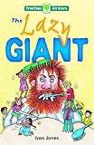 Oxford Reading Tree: TreeTops More All Stars: The Lazy Giant (Oxford Reading Tree)