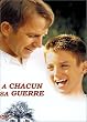 A Chacun sa guerre