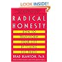Radical Honesty: How to Transform Your Life by Telling the Truth