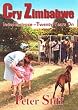 Cry Zimbabwe: Independence - Twenty Years on