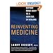 Reinventing Medicine: Beyond Mind-Body to a New Era of Healing