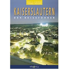 Kaiserslautern: Der Reisef�hrer