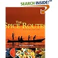 The Spice Routes: Chronicles and Recipes from Around the World