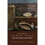Around the Roman Table: Food and Feasting in Ancient Rome