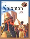 Solomon: A Man of Wisdom (An Awesome Adventure Bible Stories Series)