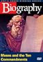 Biography - Moses and the Ten Commandments