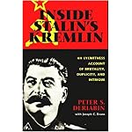Inside Stalin's Kremlin : An Eyewitness Account of Brutality, Duplicity, Intrigue and Murder of Joseph Stalin book cover