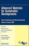 Advanced materials for sustainable developments : a collection of papers presented at the 34th International Conference on Advanced Ceramics and Composites, January 24-29 2010, Daytona Beach, Florida