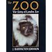 Zoo: The Story of London Zoo