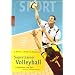 Supertrainer Volleyball: Empfohlen vom DVV (Deutscher Volleyball Verband). Training. Technik. Taktik. Spiel: In Kooperation mit dem DVV (Deutscher Volleyball Verband). Training. Technik. Taktik. Spiel