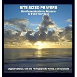 Bite-Sized Prayers: Non-Denominational Morsels To Feed Your Soul
