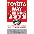 The Toyota Way to Continuous Improvement: Linking Strategy and Operational Excellence to Achieve Superior Performance