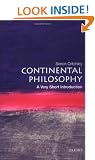 Continental Philosophy: A Very Short Introduction (Very Short Introductions)