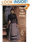 Woman of Color, Daughter of Privilege: Amanda America Dickson, 1849-1893 (Brown Thrasher Books)