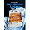 Tout machine � p�tes : 30 recettes � toutes les sauces