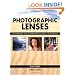 Photographic Lenses: Photographer's Guide to Characteristics, Quality, Use and Design