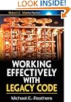 Working Effectively with Legacy Code