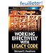 Working Effectively with Legacy Code