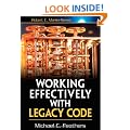 Working Effectively with Legacy Code