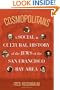 Cosmopolitans: A Social and Cultural History of the Jews of the San Francisco Bay Area
