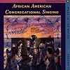 Wade In The Water, Vol. 2: African American Congregational Singing