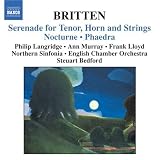 Britten: Serenade for Tenor, Horn and Strings; Nocturne; Phaedra