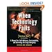 When Technology Fails (Revised & Expanded): A Manual for Self-Reliance, Sustainability, and Surviving the Long Emergency