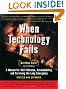 When Technology Fails (Revised & Expanded): A Manual for Self-Reliance, Sustainability, and Surviving the Long Emergency