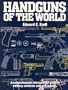 Handguns of the World: Military Revolvers and self-loaders from 1870 to 1945.