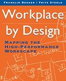  : Workplace by Design: Mapping the High-Performance Workscape (Jossey Bass Business and Management Series)