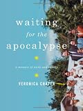Waiting for the Apocalypse: A Memoir of Faith and Family