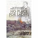 No Place for Ladies: The Untold Story of Women in the Crimean War