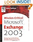Mission-Critical Microsoft Exchange 2003: Designing and Building Reliable Exchange Servers (HP Technologies)