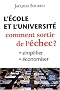 L'�cole et l'universit� : Comment sortir de l'�chec ? Simplifier, �conomiser