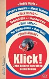 Klick!: Zehn Autoren schreiben einen Roman - Margo Lanagan