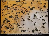 The Earth from Above 2010 Wall Calendar