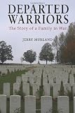 Departed warriors : the story of a family in war